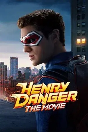 watch Henry Danger: The Movie