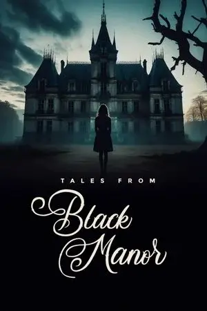 watch Tales from Black Manor