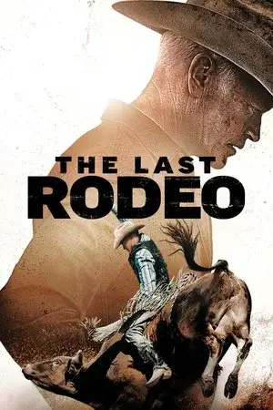مشاهدة فيلم The Last Rodeo مترجم HD أونلاين
