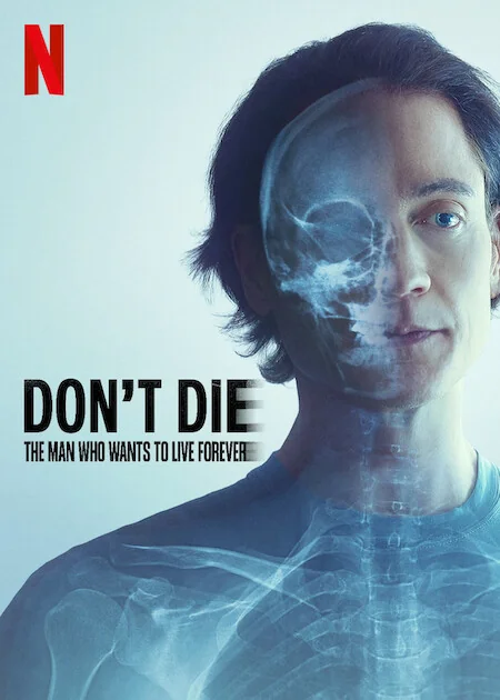 watch Don’t Die: The Man Who Wants to Live Forever