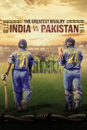 The Greatest Rivalry: India vs Pakistan - مشابه لـ