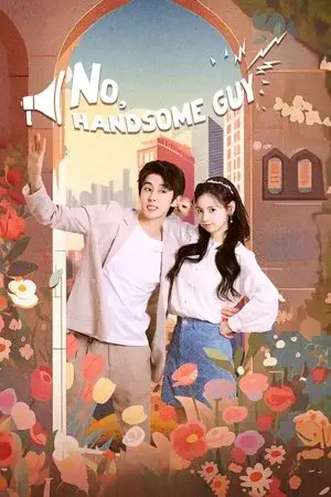 No, Handsome Guy - مشابه لـ
