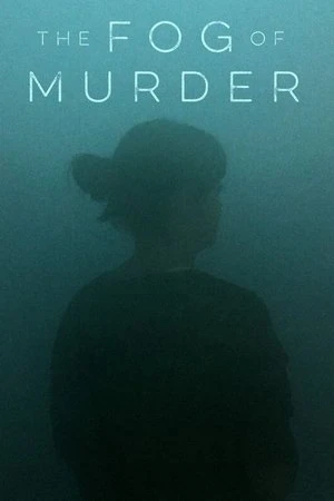 The Fog of Murder