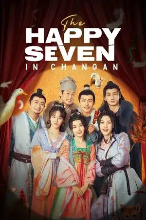 The Happy Seven in Chang'an - مشابه لـ